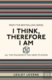 I Think, Therefore I Am