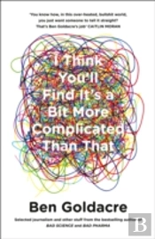 I Think Youâ€™Ll Find Itâ€™S A Bit More Complicated Than That