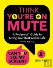 I Think You'Re On Mute