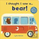 I Thought I Saw A... Bear!
