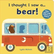 I Thought I Saw A... Bear!