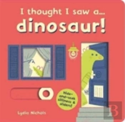 I Thought I Saw A... Dinosaur!