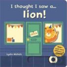 I Thought I Saw A... Lion!