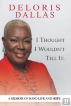 Bertrand.pt - I Thought I Wouldn'T Tell It: A Memoir O