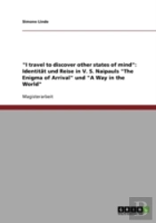 'I Travel To Discover Other States Of Mind'