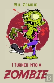 I Turned Into A Zombie