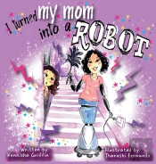 I Turned My Mom Into A Robot