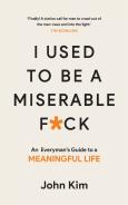 I Used To Be A Miserable F Ck