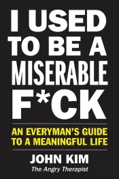 I Used To Be A Miserable F*Ck