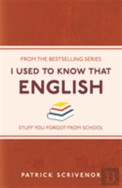 I Used To Know That: English