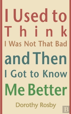Bertrand.pt - I Used To Think I Was Not That Bad And Then I Got To Know Me Better