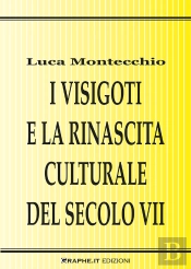 I Visigoti E La Rinascita Culturale Del Secolo Vii