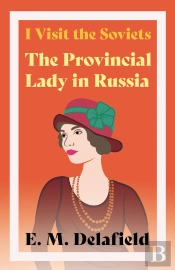 I Visit The Soviets - The Provincial Lady In Russia
