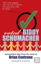 I Voted For Biddy Schumacher