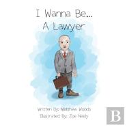 I Wanna Be...A Lawyer
