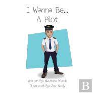 I Wanna Be...A Pilot