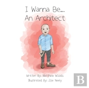 I Wanna Be...An Architect