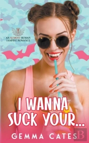 I Wanna Suck Your