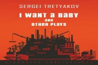 I Want A Baby And Other Plays