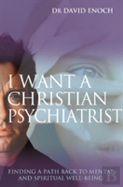 I Want A Christian Psychiatrist