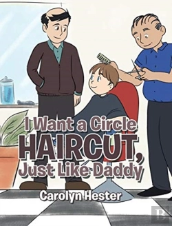 Bertrand.pt - I Want A Circle Haircut, Just Like Daddy