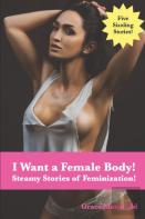 I Want A Female Body!