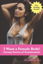 I Want A Female Body!