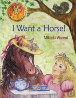 Bertrand.pt - I Want A Horse!  Inspirational Children'