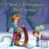 I Want A Tyrannosaurus For Christmas