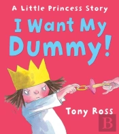 I Want My Dummy!