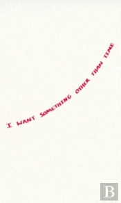 I Want Something Other Than Time