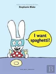 I Want Spaghetti!