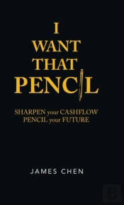I Want That Pencil: Sharpen Your Cashflo
