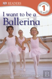 I Want To Be A Ballerina
