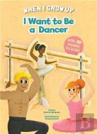 I Want To Be A Dancer