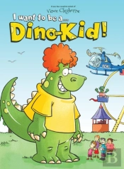 I Want To Be A Dino-Kid!