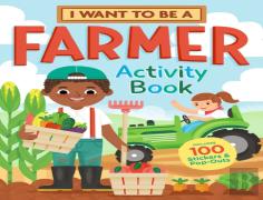 I Want To Be A Farmer Activity Book: 100 Stickers & Pop-Outs