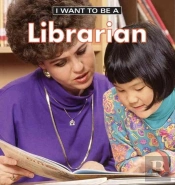I Want To Be A Librarian