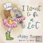 I Want To Be A Lot