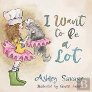 I Want To Be A Lot