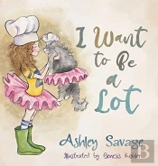 I Want To Be A Lot