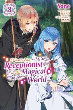 Bertrand.pt - I Want To Be A Receptionist In This Magical World, Vol. 3 (Manga)