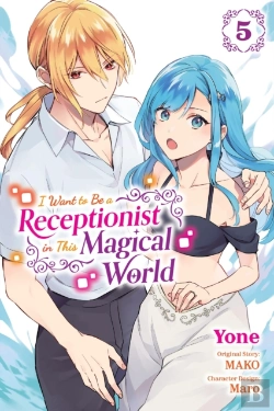 Bertrand.pt - I Want To Be A Receptionist In This Magical World, Vol. 5 (Manga)
