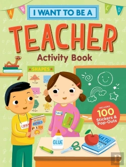 Bertrand.pt - I Want To Be A Teacher Activity Book: 100 Stickers & Pop-Outs