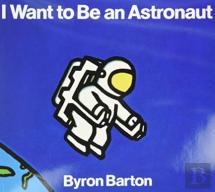 I Want To Be An Astronaut