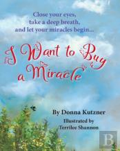 I Want To Buy A Miracle
