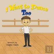 I Want To Dance Too