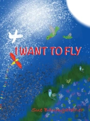I Want To Fly