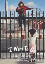I Want To Go!