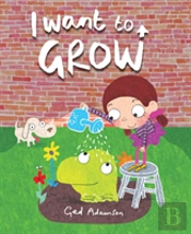 I Want To Grow